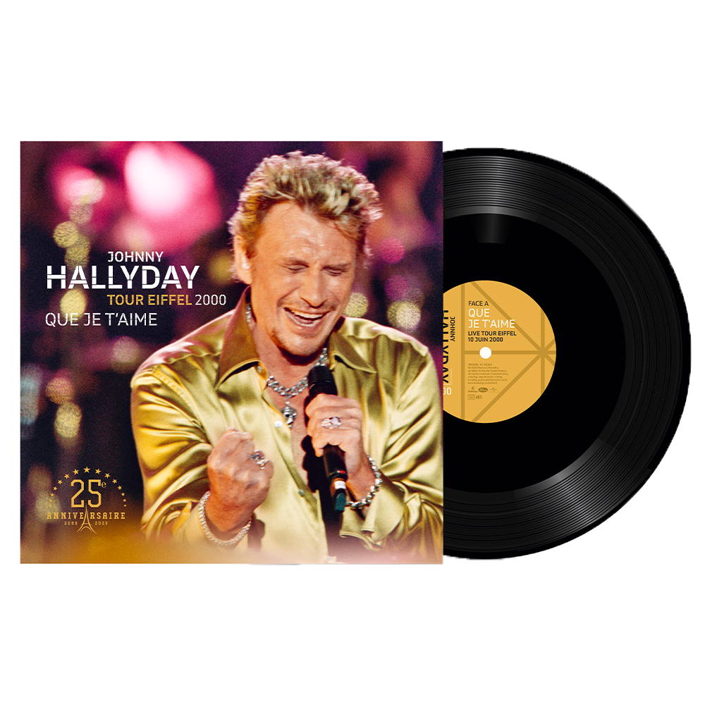 JOHNNY HALLYDAY - 45T QUE JE T'AIME - LIVE TOUR EIFFEL 2000 - EXCLUSIVITÉ STORE